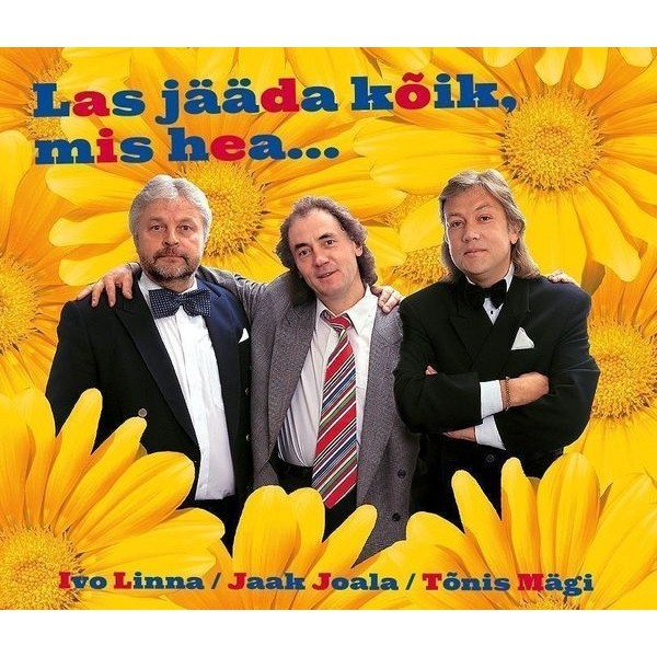 Ivo Linna, Jaak Joala, Tõnis Mägi - Las jääda kõik mis hea (2CD)