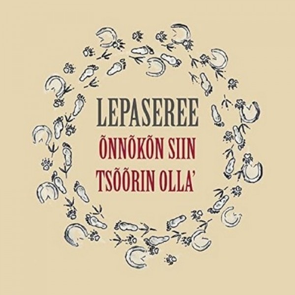 Lepaseree - Õnnõkõn siin tsõõrin olla´(2018) (CD)