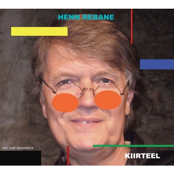 Henn Rebane - Kiirteel (2023) (CD)