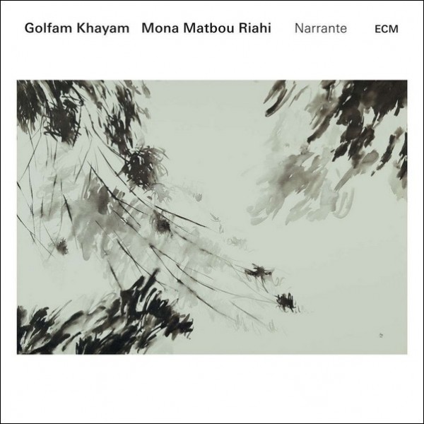 Golfam Khayam & Matbou Riahi - Narrante (2016) (CD)