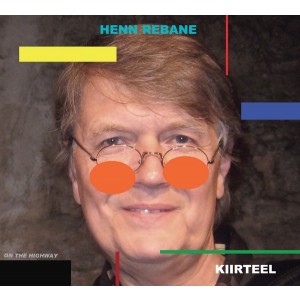 Henn Rebane - Kiirteel (2023) (CD)