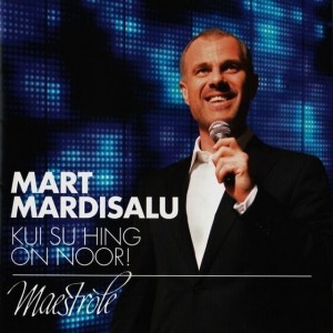 Mart Mardisalu - Kui su hing on noor! (2009) (CD)