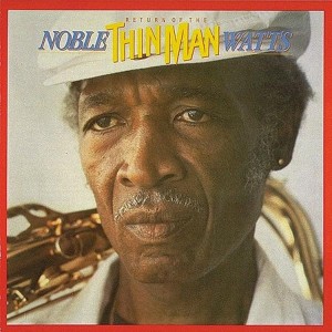 Noble Watts - Thin Man - Return Of The Thin Man (CD)
