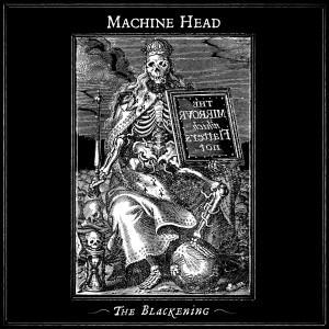 MACHINE HEAD-THE BLACKENING (CD)