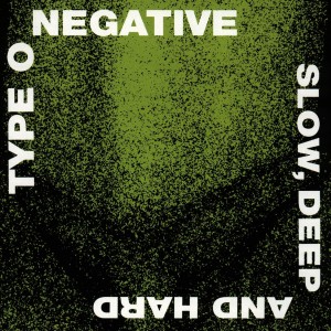 Type O Negative - Slow, Deep And Hard (1991) (CD)