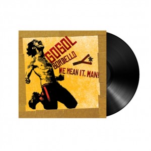 Gogol Bordello - We Mean it, Man! (2026) (Vinyl)