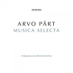 Arvo Pärt: Musica Selecta (2015) (2CD)