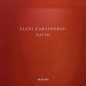 ELENI KARAINDROU-DAVID (2011) (CD)