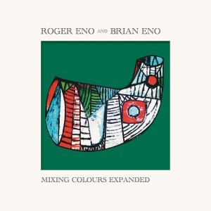 ROGER ENO, BRIAN ENO-MIXING COLOURS EXPANDED (2CD)