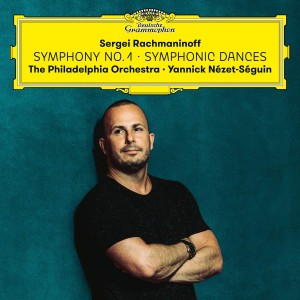 Philadelphia Orchestra, Yannick Nezet - Seguin - Rachmaninoff: Symphony 1 + Symphonic Dances