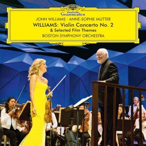 ANNE-SOPHIE MUTTER, BOSTON SYMPHONY ORCHESTRA, JOHN WILLIAMS -WILLIAMS: VIOLIN CONCERTO NO. 2 & SELECTED FILM THEMES