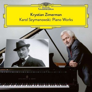 KRYSTIAN ZIMERMAN-KAROL SZYMANOWSKI: PIANO WORKS