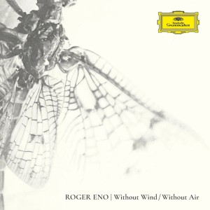Roger Eno - Without Wind, Without Air (2025) (Vinyl)