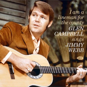 GLEN CAMPBELL-I AM A LINEMAN FOR THE COUNTRY: GLEN CAMPBELL SINGS JIMMY WEBB (CD)