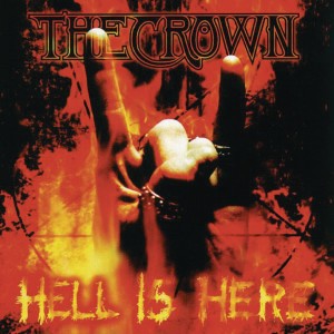CROWN-HELL IS HERE ORIG (180 G BLACK LP) (LP)