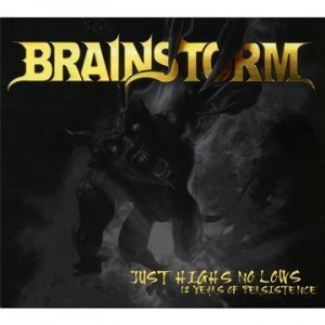 BRAINSTORM-JUST HIGHS NO LOWS (12 YEARS OF PERSISTENCE) (CD)