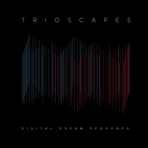 Trioscapes - Digital Scream Sequence (CD)