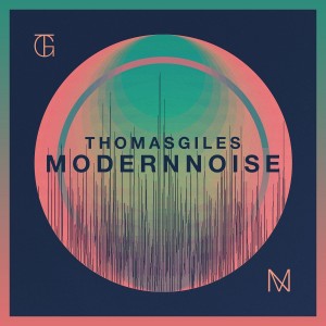 Thomas Giles - Modern Noise (CD)