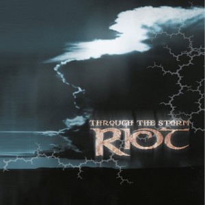 RIOT-THROUGH THE STORM (CD)