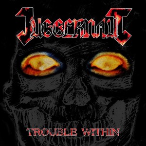 Juggernaut - Trouble Within (Vinyl)