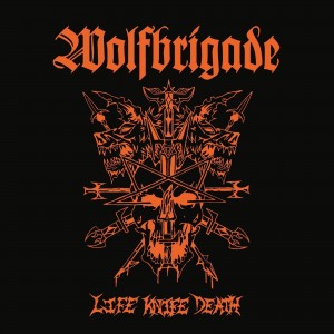 Wolfbrigade - Life Knife Death (2024) (Vinyl)