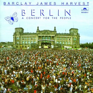 BARCLAY JAMES HARVEST-BERLIN: A CONCERT FOR THE PEOPLE (CD)