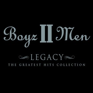 BOYZ II MEN-LEGACY: GREATEST HITS COLLECTION (CD)