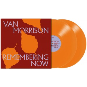 Van Morrison - Remembering Now (2025) (2x Orange Vinyl)