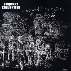 Fairport Convention - What We Did On Our Holiday (CD)