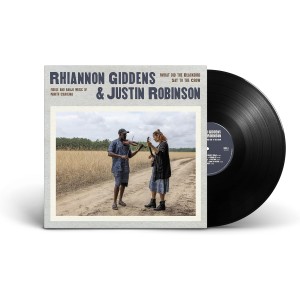 Rhiannon Giddens & Justin Robinson - What Did the Blackbird Say to The Crow (2025) (Vinyl)