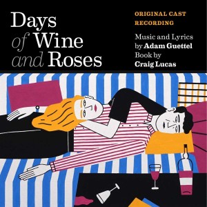ADAM GUETTEL-DAYS OF WINE AND ROSES (ORIGINAL CAST RECORDING) (CD)