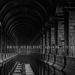 BRAD MEHLDAU-AFTER BACH II (2024) (CD)