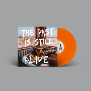 HURRAY FOR THE RIFF RAFF-THE PAST IS STILL ALIVE (LIMITED ORANGE VINYL)