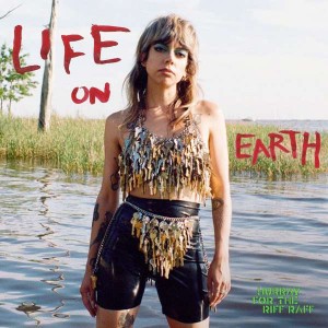 HURRAY FOR THE RIFF RAFF-LIFE ON EARTH (VINYL)