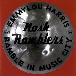 Emmylou Harris & The Nash Ramblers - Ramble In Music City: The Lost Concert (Live) (Vinyl)