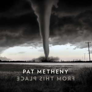 PAT METHENY-FROM THIS PLACE (VINYL)