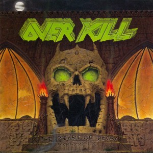 OVERKILL-YEARS OF DECAY