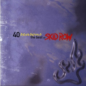 Skid Row - 40 Seasons: The Best Of Skid Row (1988-98) (CD)