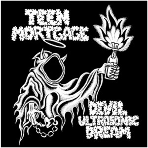 Teen Mortgage - Devil Ultrasonic Dream (2025) (CD)