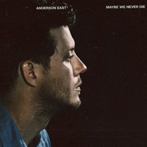 Anderson East - Maybe We Never Die (2021) (CD)