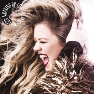KELLY CLARKSON-MEANING OF LIFE