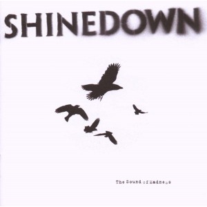 SHINEDOWN-THE SOUND OF MADNESS