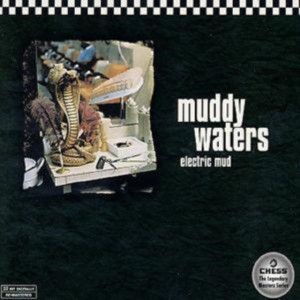 Muddy Waters - Electric Mud (1968) (CD)