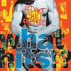 RED HOT CHILI PEPPERS-WHAT HITS