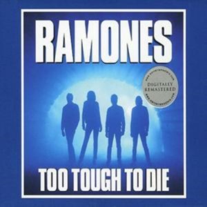 Ramones - Too Tough To Die (1984) (CD)