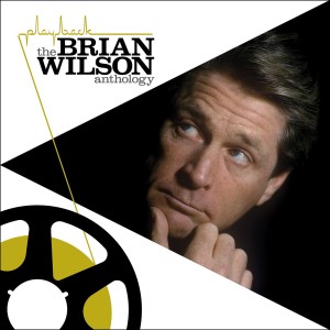 BRIAN WILSON-PLAYBACK: THE BRIAN WILSON ANTHOLOGY