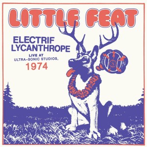 Little Feat - Electrif Lycanthrope: Live at Ultra-Sonic Studios, 1974 (2x Vinyl)