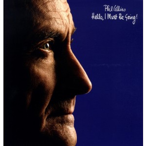 PHIL COLLINS-HELLO I MUST BE GOING
