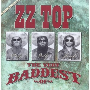 ZZ TOP-THE VERY BADDEST OF ZZ TOP