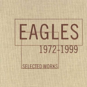 EAGLES-SELECTED WORKS 1972-1999